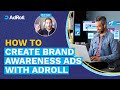 How To Create Brand Awareness Ads With AdRoll In 3 Minutes Or Less
