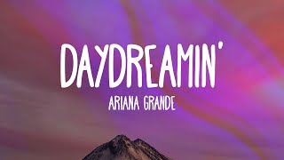 Ariana Grande - Daydreamin'