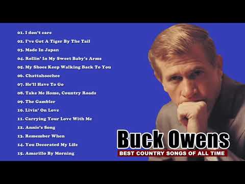 Buck Owens - Best Of Songs Buck Owens Buck - Owens Greatest Hits Full Album HD