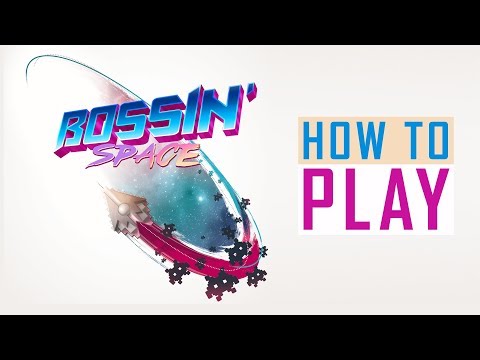 Bossin' Space - How to Play 