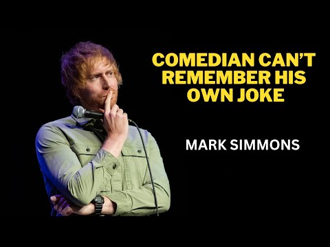 Comedian Can't Remember His Own Joke - Mark Simmons - Stand Up Comedy