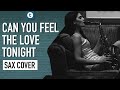 Elton John - Can You Feel the Love Tonight | Sax Cover | Alexandra Ilieva | Thomann