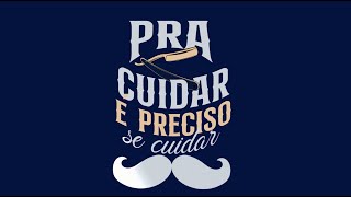 Homenagem Dia dos Pais - Pra Cuidar é Preciso se Cuidar