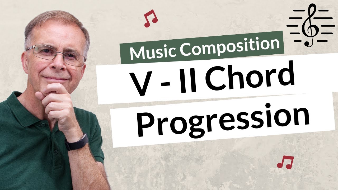Why Not Use a V-II Chord Progression? - Music Composition