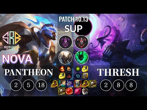 SRB Nova Pantheon vs Thresh Sup - KR Patch 10.13