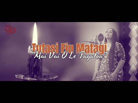 Tutasi Fiu Matagi - Mai Vai A Le Tagaloa (Tribute Video)