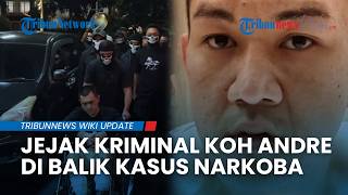 TERUNGKAP Jejak Kriminal The Doctor alias Koh Andre, Aktor Utama Jaringan Narkoba Lintas Negara