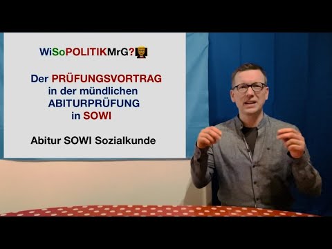 Der Prüfungsvortrag im mündlichen Abitur - WiSoPOLITIKMrG?👨‍🏫Abitur SOWI Sozialkunde