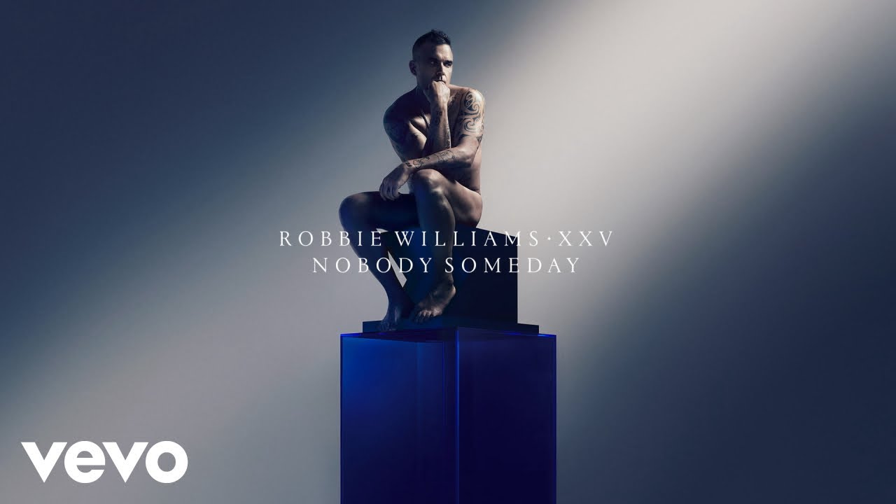 Robbie Williams - Nobody Someday