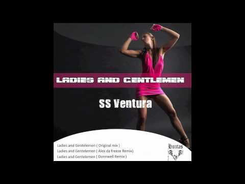 SS Ventura - Ladies and Gentlemen (Alex DaFreeZe remix)