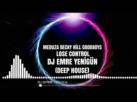 Dj Emre Yenigün & Meduza, Becky Hill, Goodboys - Lose Control [Deep House] (2020)