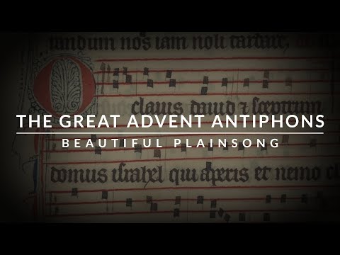 🎵 The Great Advent 'O' Antiphons | Plainsong with accompaniment
