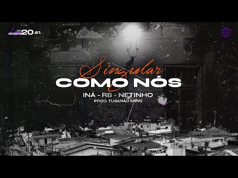 SINGULAR COMO NÓS - Iná Avessa |RB| Netinho - Cypher #1 2020|Prod. Tubarão MB90