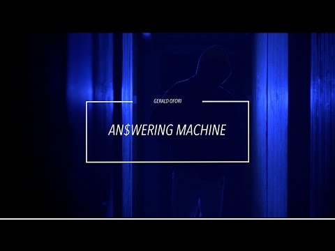Gerald Ofori - an$wering machine [OFFICIAL MUSIC VIDEO]