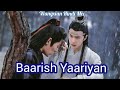 Fmv BL Requested Song Baarish Yaariyan Wangxian Hindi Mix Song Sad Love Song ️ The Untamed