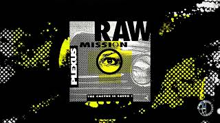 Plexus - Raw Mission - Mix 3 [Official Video]