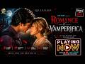 ROMANCE Of Vamperifica 2022 New Hollywood Romantic Action Sci Fi Movie In Hindi Dubbed 2022