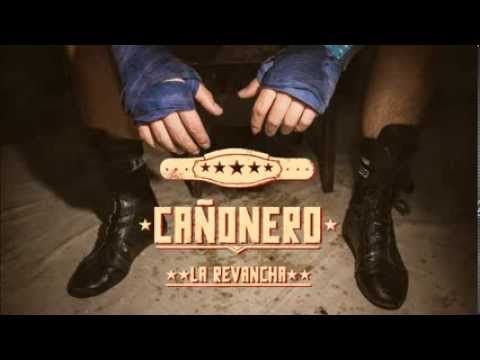 CAÑONERO - La Revancha (2015) FULL ALBUM