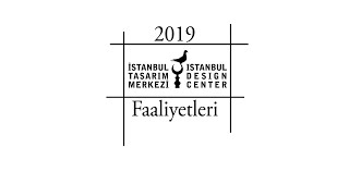 İstanbul Tasarım Merkezi 2019 Yılı Faaliyetleri