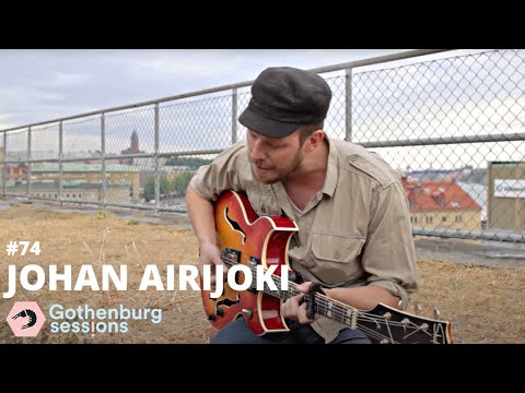 Johan Airijoki - Allting kommer att bli bra // Gothenburg Sessions #74