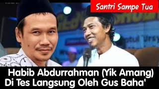 Download lagu 🛑 VIRAL.. Santrine Gus Baha' Yik Amang (Habib Abdurrahman Assegaf) Sorogan mp3