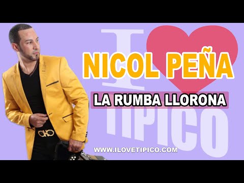 Nicol Peña - La Rumba Llorona