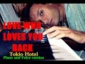 Love who loves you back - Tokio Hotel (Piano ...