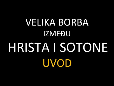 00 VELIKA BORBA IZMEĐU HRISTA I SOTONE - UVOD - Biblija je natprirodna Reč Božja i neuništiva je