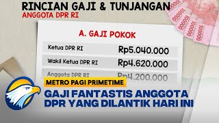 Download lagu Besaran Penghasilan Anggota DPR: Gaji Pokok dan Tunjangan Fantastis - [Metro Pagi Primetime] mp3