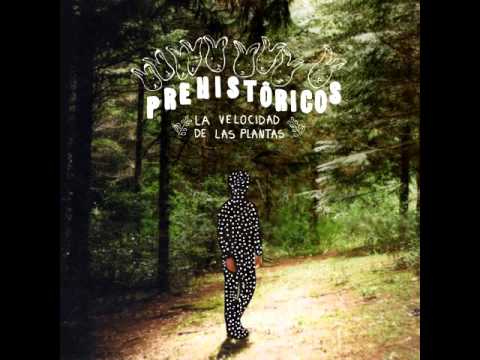 Prehistöricos - La Velocidad de las Plantas (disco completo)