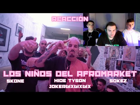 (REACCIÓN) SOKEZ X HIDE TYSON X SKONE X JOKER6IX6IX6IX - LOS NIÑOS DEL AFROMARKET 8 (PERRERA URBANA)