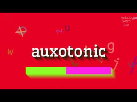 AUXOTONIC - HOW TO PRONOUNCE AUXOTONIC? #auxotonic