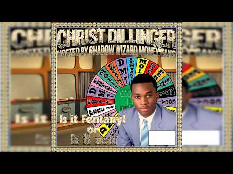 Christ Dillinger - Is it Fentanyl or is it Not? (Prod. Partiboi69 + b2b + LOVEFOXY) [SWMG]