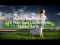 Moving Backwards - ATB feat. Kate Louise Smith ...
