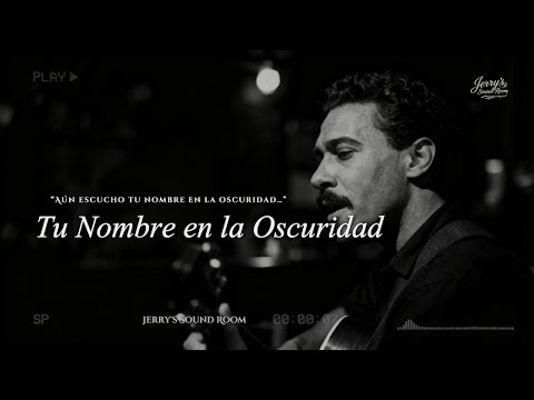 Tu Nombre en la Oscuridad — Spanish Soul/Blues | Jerry’s Sound Room