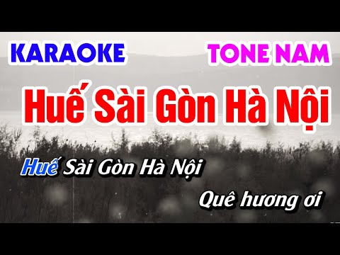 KARAOKE Huế Sài Gòn Hà Nội - Karaoke Tone Nam | Nguyễn Hồng Ân Karaoke
