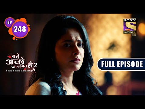 Priya's Final Warning | Bade Achhe Lagte Hain 2 | Ep 248 | Full Episode | 10 Aug 2022