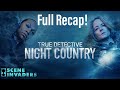 True Detective Night Country Full Season Recap