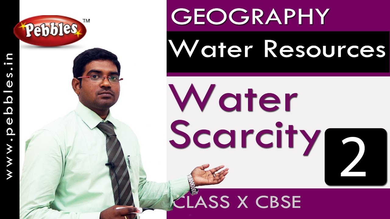 Water Scarcity| Water Resources | Geography | CBSE Class 10 Social Sciences