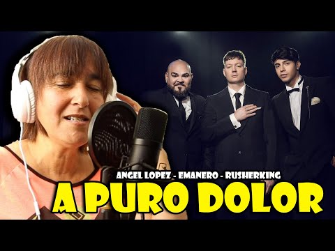 MI MADRE REACCIONA a A PURO DOLOR I EMANERO, RUSHERKING, ANGEL LOPEZ