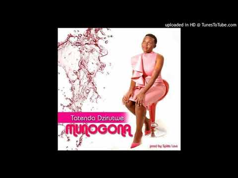 Munogona - Tatenda Dzirutwe