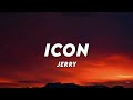 Icon (Lyrics) - Jerry ♪ Lyrics Cloud