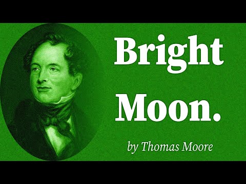 Bright Moon. by Thomas Moore