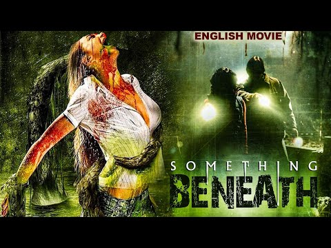 SOMETHING BENEATH - English Movie |Kevin Sorbo, Natalie Brown |Hollywood Action Horror English Movie