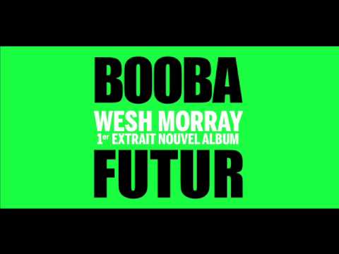 Booba - Wesh Morray (Audio)