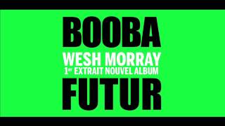 Booba - Wesh Morray (Audio)