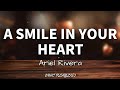 A Smile In Your Heart - Ariel Rivera (Lyrics)🎶