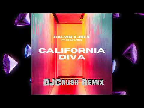 Calvin X Juls feat. TOBEY NIZE - California Diva (DJCrush Remix)