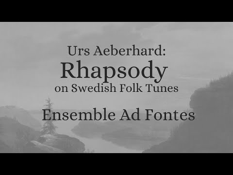 Ensemble Ad Fontes, Rhapsody on Swedish Folk Tunes