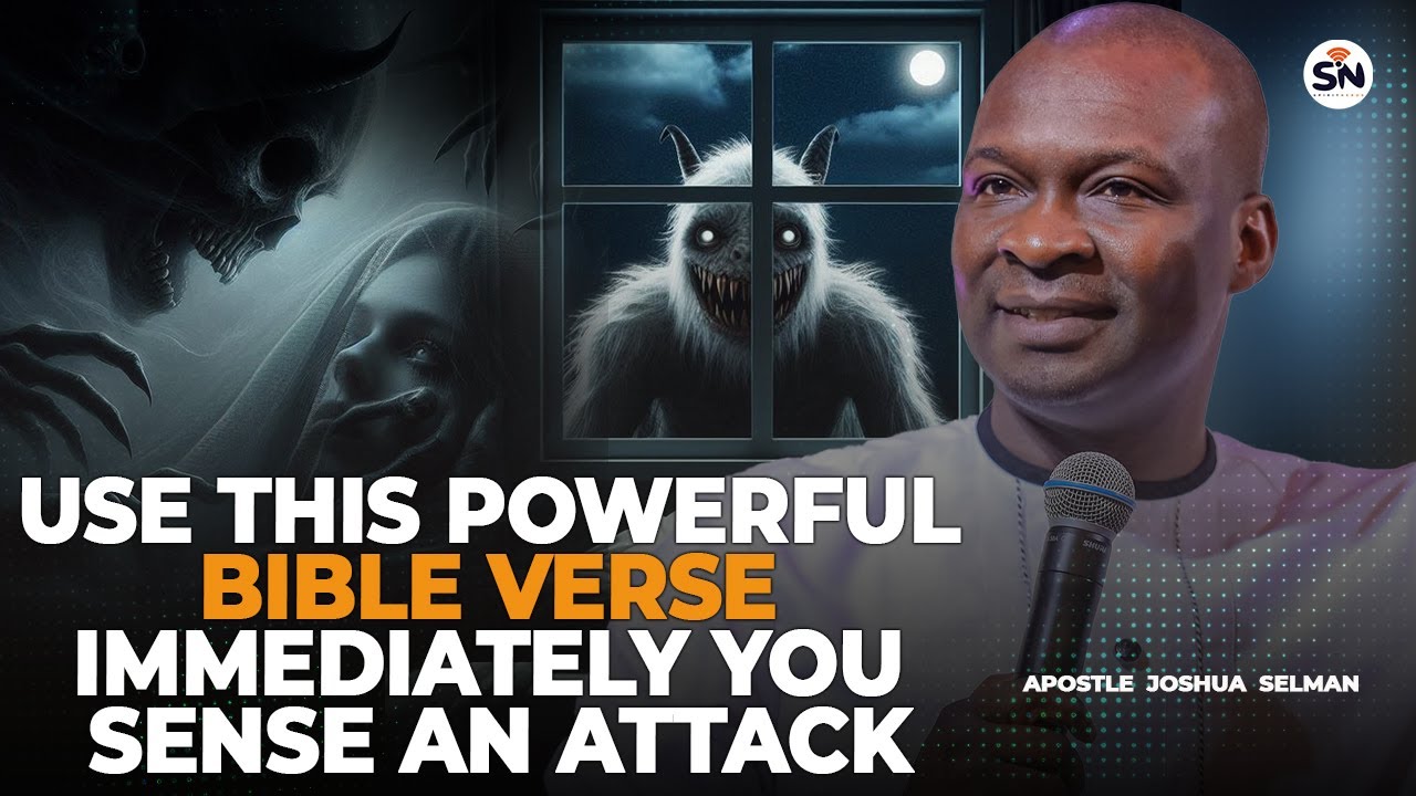 USE THIS POWERFUL BIBLE VERSE IMMEDIATELY YOU SENSE AN ATTACK ||  APOSTLE JOSHUA SELMAN